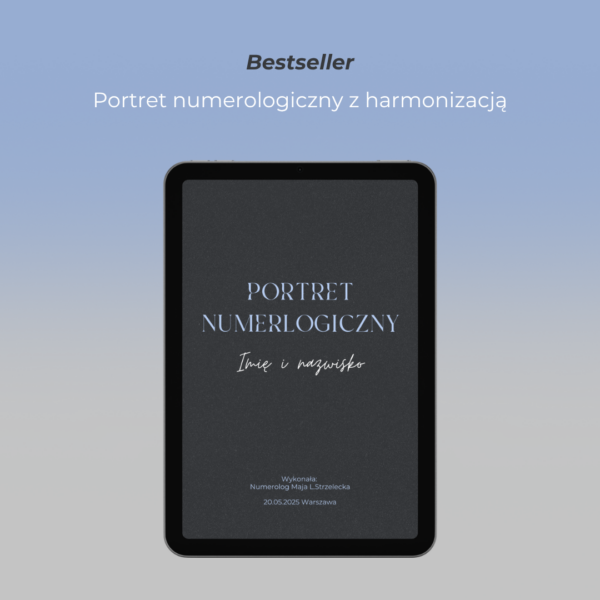 Portret numerologiczny wraz z harmonizacją portretu
